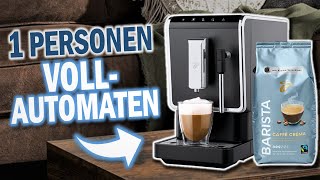 Beste 1 PERSONEN KAFFEEVOLLAUTOMATEN 2024  Top 3 Kaffeevollautomaten für 1 Person Vergleich [upl. by Eadwine]