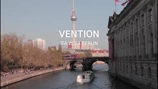 Vention at IFA2024 A Journey of Innovation and Growth [upl. by Einnig]