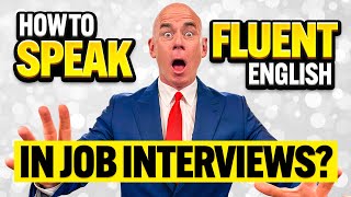 HOW to SPEAK FLUENTLY in INTERVIEWS How to ACE a JOB INTERVIEW Job Interview Tips [upl. by Anitac]