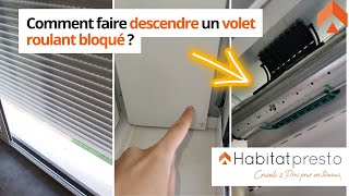 Comment faire descendre un volet roulant bloqué [upl. by Cleasta]