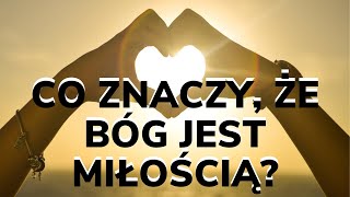 Czy Bóg kocha wszystkich ludzi Co znaczy że Bóg jest miłością Pokolenia [upl. by Illah]