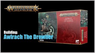 Building Awlrach The Drowner [upl. by Nayrbo]