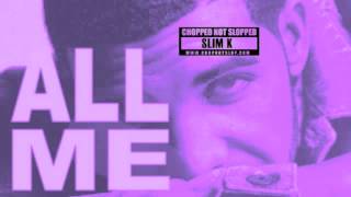 Drake 2 Chainz Big Sean  All Me Chopped Not Slopped by Slim K [upl. by Mathilde]