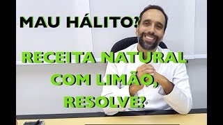 MAU HÁLITO RECEITA NATURAL [upl. by Samale172]