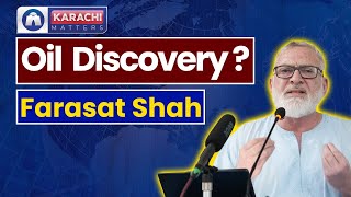 Oil Discovery In Pakistan Ft Farasat Shah  Breaking News  Oil and Petrol [upl. by Raddi]