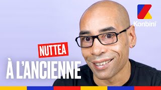 Nuttea raconte lhistoire de son tube culte quotElle te rend dinguequot l À lancienne [upl. by Friedman]