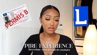 STORYTIME  PERMIS DE CONDUIRE LA PIRE EXPERIENCE DE MA VIE [upl. by Ekaj]