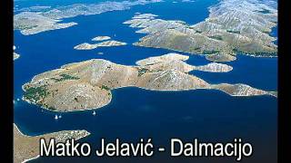 Matko Jelavić  DALMACIJO [upl. by Denni]