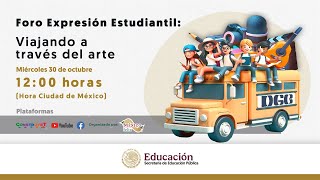 Foro Expresión Estudiantil Viajando a través del arte [upl. by Laumas]