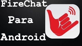 FireChat para Android Grátis  Como BAIXAR e USAR 2014 [upl. by Oiramal]