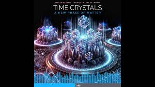 1110 quotTime Crystals – A New Phase of Matterquot [upl. by Ronyam959]