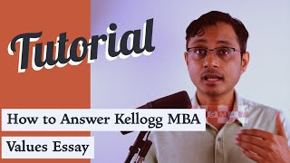 How to Answer Kellogg MBA Values Essay [upl. by Halla]