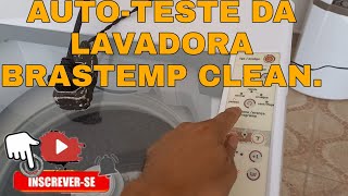 AUTOTESTE DA LAVADORA BRASTEMP CLEAN [upl. by Amaso]