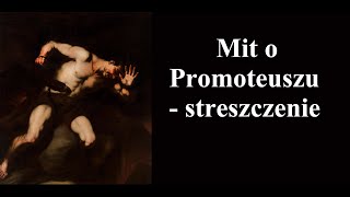 Mit o PROMETEUSZU  streszczenie [upl. by Akaya696]