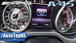 Mercedes AMG A45 381HP ACCELERATION amp TOP SPEED 0272kmh by AutoTopNL [upl. by Tingley]