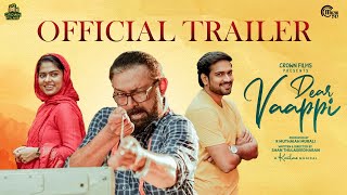 Dear Vaappi  Official Trailer  Lal Niranj Anagha  Shan Thulaseedharan  Kailas Malayalam Movie [upl. by Niki]