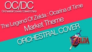 Zelda OoT  Market Theme Orchestral Cover [upl. by Ardnyk]