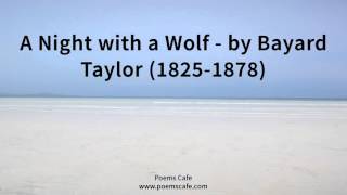 A Night with a Wolf by Bayard Taylor 1825 1878 [upl. by Elenahc]