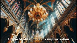 Organ Meditation in C  improvisation  GrandOrgue  Virtual Pipe Organ Software [upl. by Aneelak]