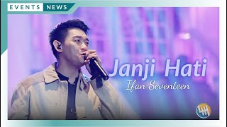 IFAN SEVENTEEN  JANJI HATI LIVE SAMARINDA [upl. by Korb]