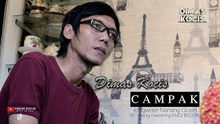 CAMPAK  DIMAS KOCIS [upl. by Dyrrej]