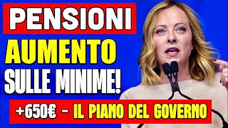 ULTIMORA PENSIONI NUOVO AUMENTO SULLE MINIME 👉 650€ ECCO IL NUOVO PIANO DEL GOVERNO👍 [upl. by Campman786]