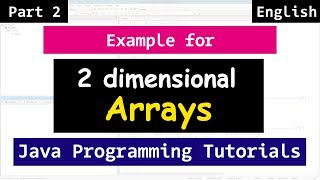 More on Two Dimensional  2 D  Arrays  Java Array Tutorial for Beginners [upl. by Aluk]