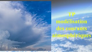 TP  modélisation des courants atmosphériques [upl. by Norramic]