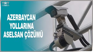 AZERBAYCAN YOLLARINA ASELSAN ÇÖZÜMÜ [upl. by Noirod]