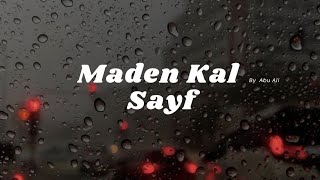 Maden Kal Sayf Slowed Reverb By Abu Ali Vocals Only [upl. by Iah]