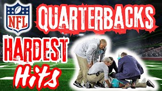 NFL Quarterback Hardest Hits Absolutely Vicious [upl. by Annoet]