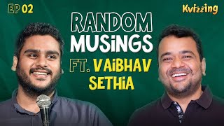 Random Musings  Season 3  Ep2 ft vaibhavsethiacomedian [upl. by Reehsab]