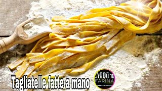 TAGLIATELLE FATTE A MANOCOME FARE LA PASTA FRESCA [upl. by Lein]