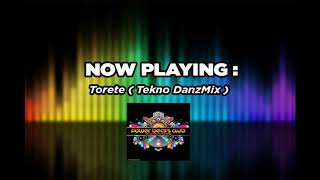 DjDanz Remix  Torete  Tekno Remix [upl. by Neda373]