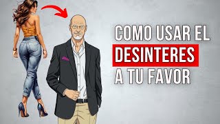 Como USAR el DESINTERÉS a tu favor [upl. by Adnoved]