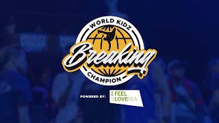 World Kidz Breaking Champion 2 amp Multiverse Battle 2023  Livestream POWERED BY I FEEL SLOVENIA 2023 [upl. by Esiuolyram]