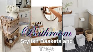 quotBathroom Baskets amp Trays Stylish Organization Ideas for a ClutterFree Spacequot [upl. by Ilram106]