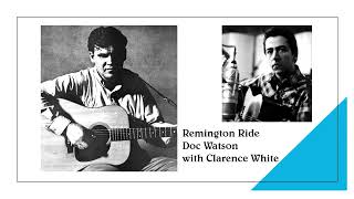 Remington Ride  Doc Watson with Clarence White [upl. by Ludlow]