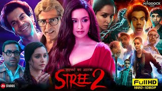 Stree 2 Full Movie HD 2024  Shraddha Kapoor  Rajkummar Rao  Pankaj Tripathi  Facts and Review [upl. by Amadus755]