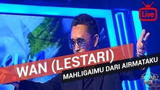 Wan Lestari  Mahligaimu Dari Airmataku 2019 Live [upl. by Ahsatak]