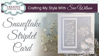 Glitzy Snowflake Striplet Card  Crafting My Style with Sue Wilson [upl. by Ahsilrae]