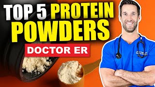 5 Best Protein Powders amp How To Choose the Best Protein Powder Supplements  Doctor ER [upl. by Annetta769]