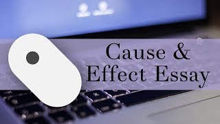 How to Write a Cause and Effect Essay [upl. by Trautman]