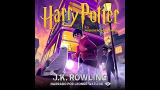 Harry Potter y el prisionero de Azkaban  Audiolibro  JK Rowling [upl. by Waldemar876]