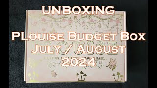 Unboxing PLOUISE Budget Box July  August 2024 [upl. by Otrebmuh857]