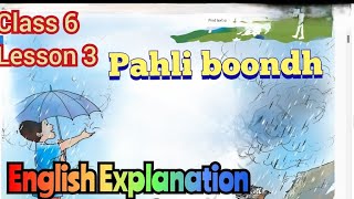 Class 6 Hindi  Lesson 3  Pahli Boondh  English Explanation  Malhar Book  Kv  CBSE  NCERT [upl. by Lilly]