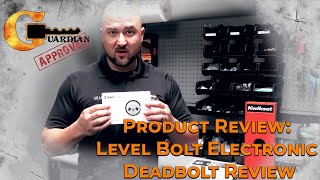 Level Bolt Lock  Electronic Deadbolt Review [upl. by Nitsej927]