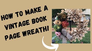 How to make a Vintage Wreath with Pages from a book [upl. by Boutis298]