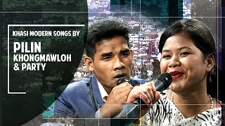 Khasi Modern Songs by Pilin Khongmawloh amp Party [upl. by Nicram]