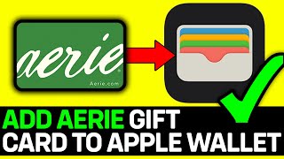 How To Add Aerie Gift Card To Apple Wallet 2024 [upl. by Beuthel]